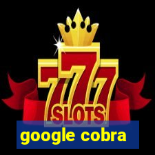 google cobra