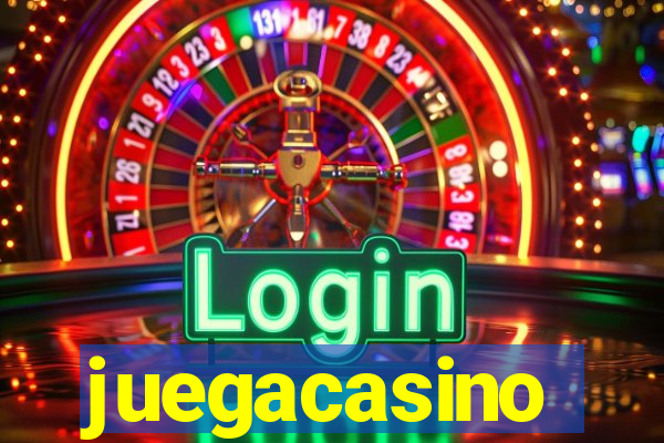 juegacasino
