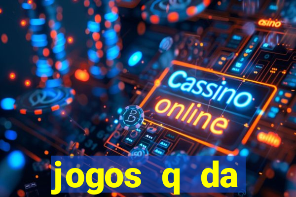jogos q da dinheiro de verdade