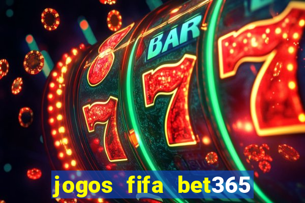 jogos fifa bet365 8 minutos