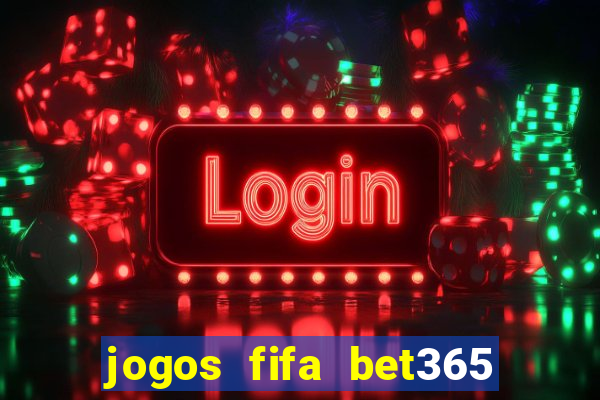 jogos fifa bet365 8 minutos
