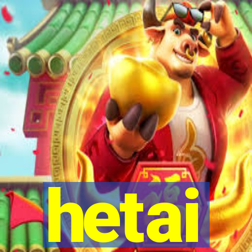 hetai