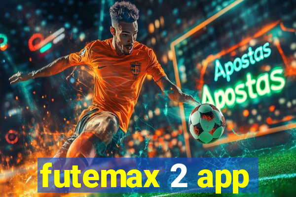 futemax 2 app