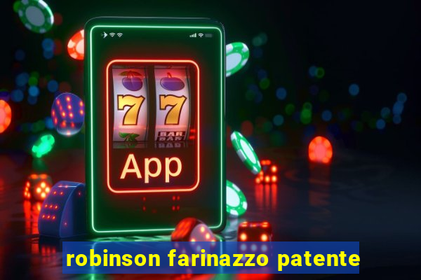 robinson farinazzo patente