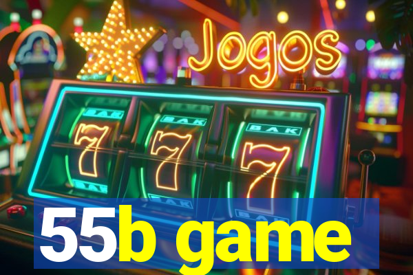 55b game