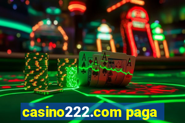 casino222.com paga