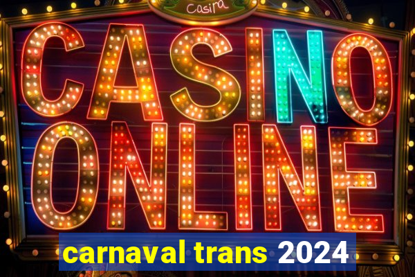 carnaval trans 2024