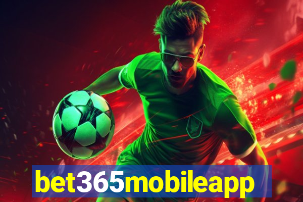 bet365mobileapp