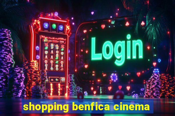 shopping benfica cinema