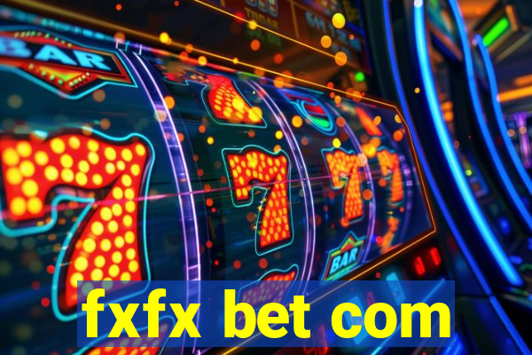 fxfx bet com