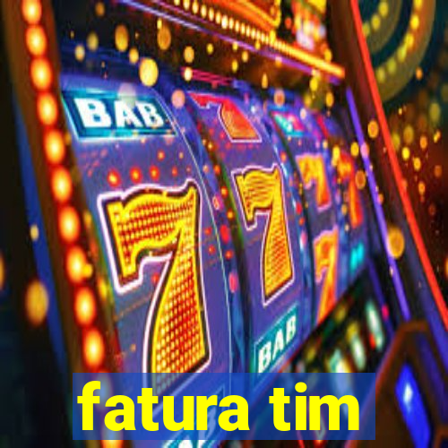 fatura tim