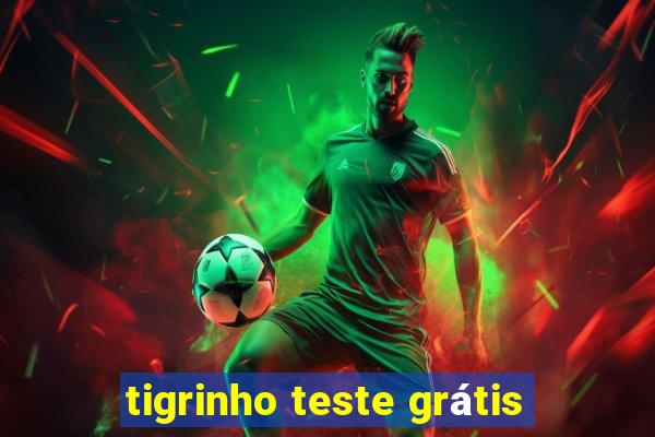 tigrinho teste grátis