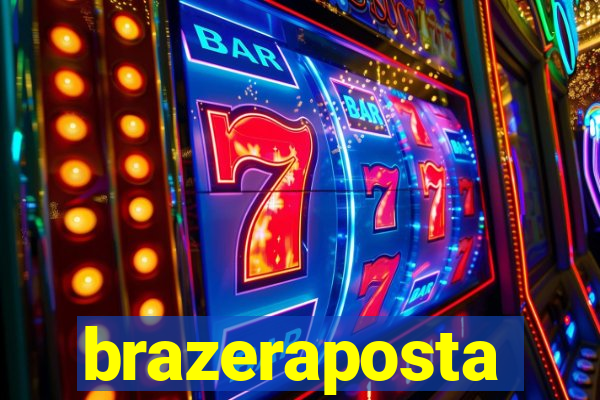 brazeraposta