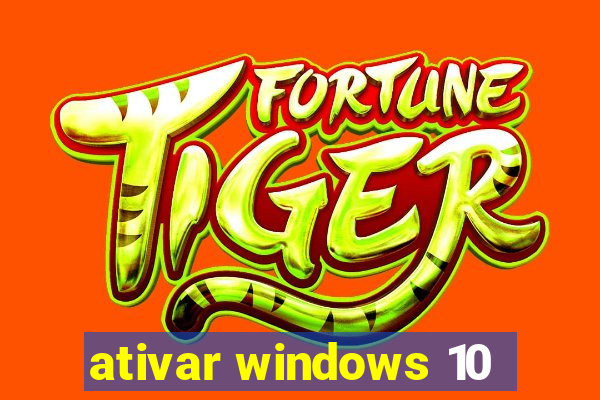 ativar windows 10