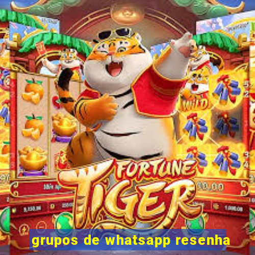 grupos de whatsapp resenha