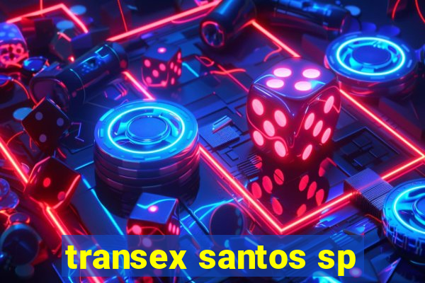 transex santos sp