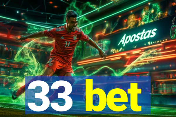 33 bet