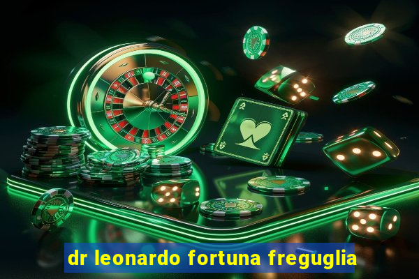dr leonardo fortuna freguglia
