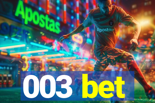 003 bet