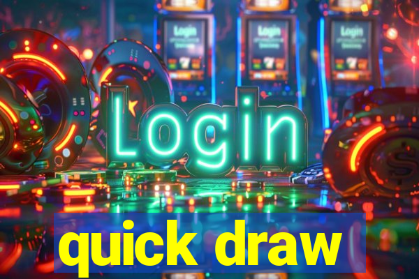 quick draw