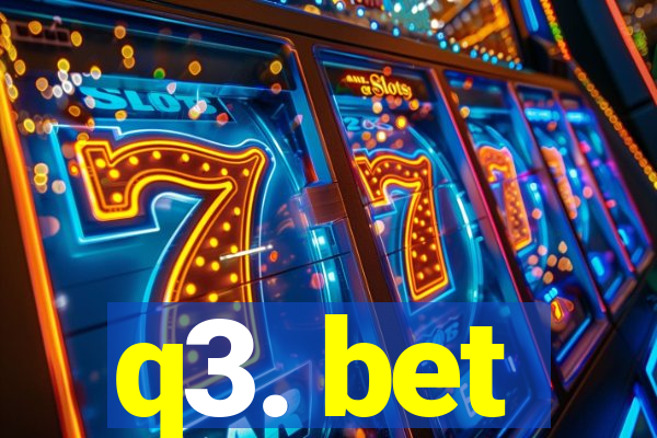 q3. bet