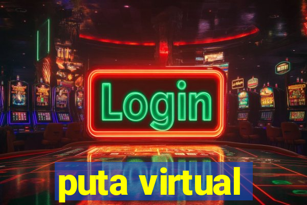 puta virtual