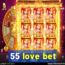 55 love bet
