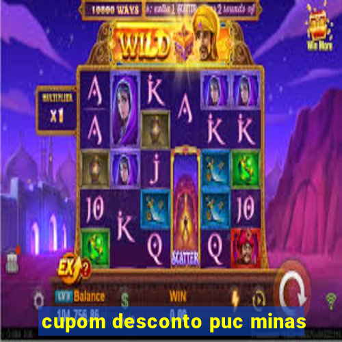 cupom desconto puc minas