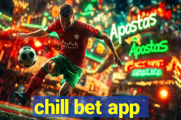 chill bet app