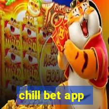 chill bet app