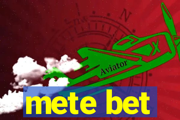 mete bet
