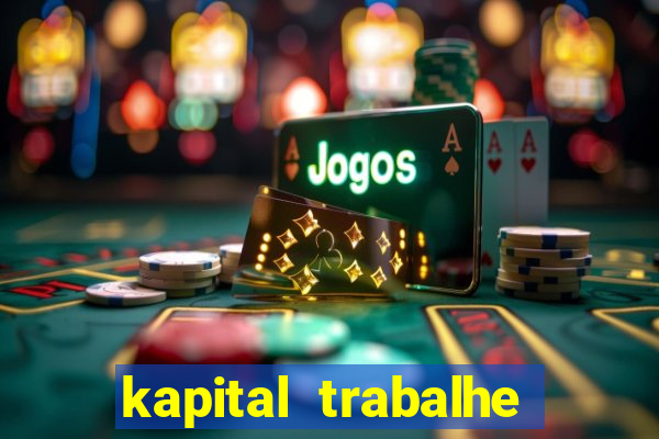 kapital trabalhe conosco porto velho