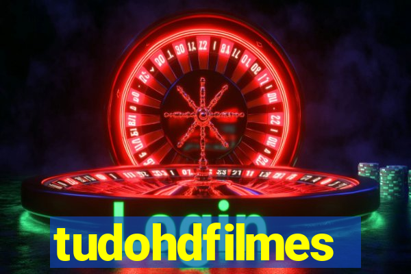 tudohdfilmes