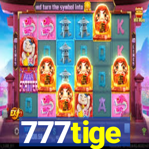 777tige