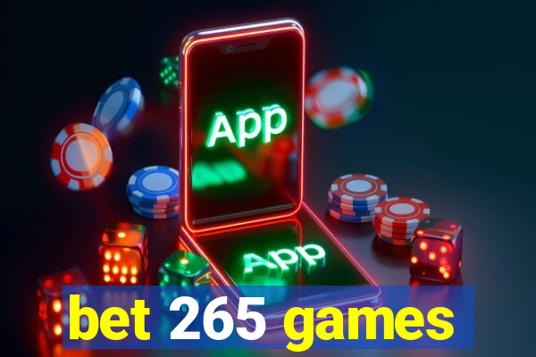 bet 265 games