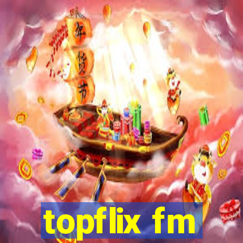 topflix fm
