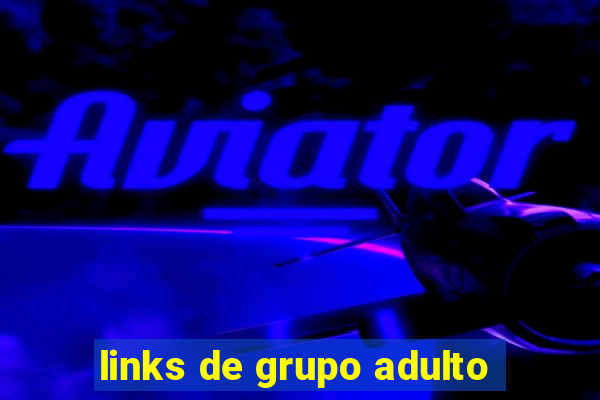 links de grupo adulto