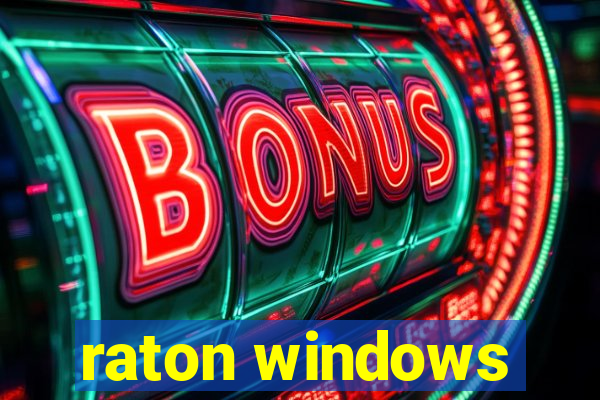 raton windows