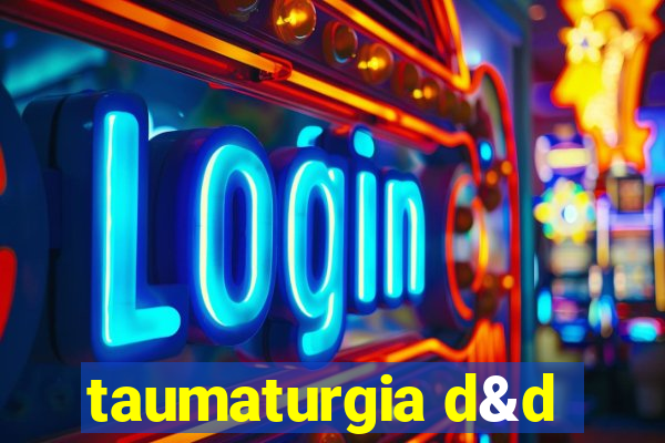 taumaturgia d&d