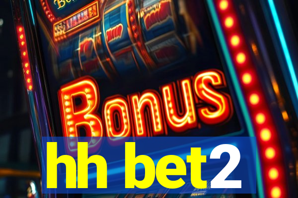 hh bet2