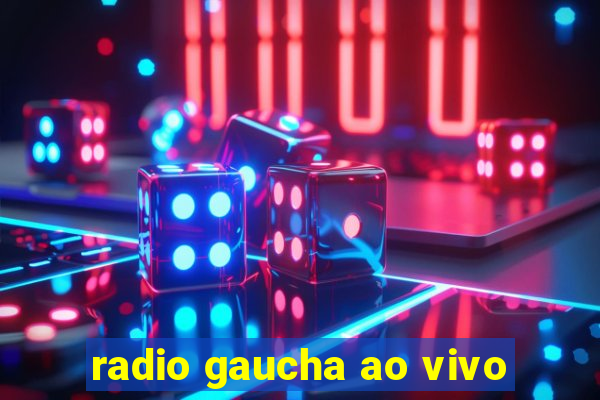 radio gaucha ao vivo
