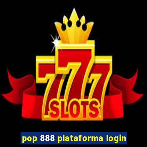 pop 888 plataforma login
