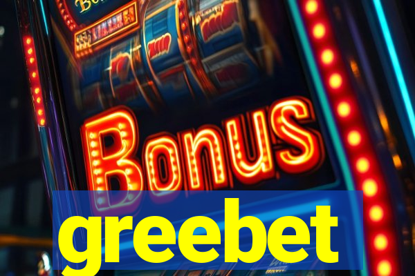 greebet