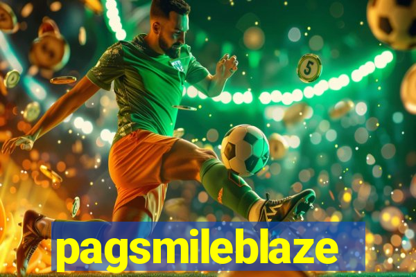 pagsmileblaze