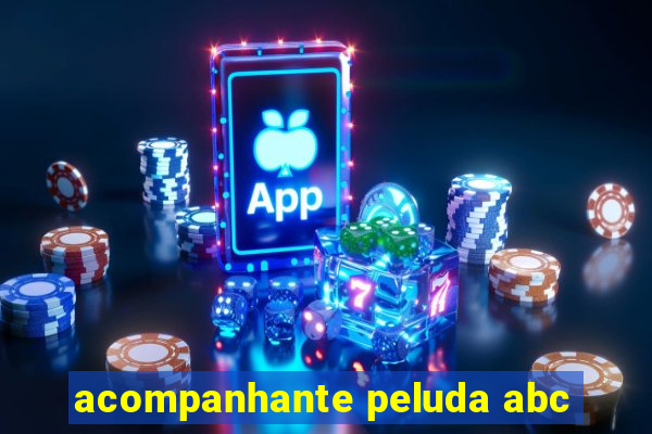 acompanhante peluda abc