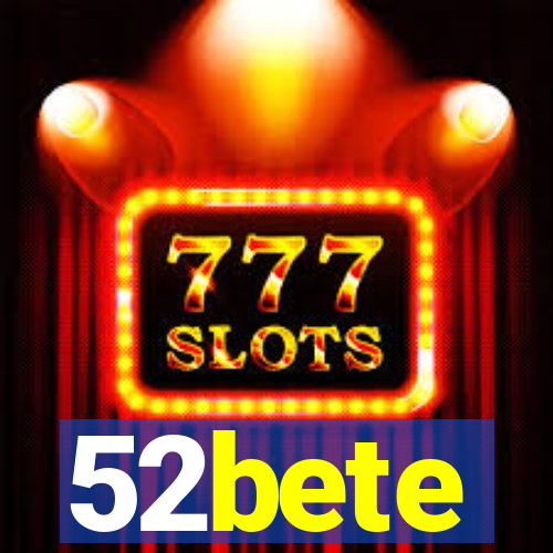 52bete