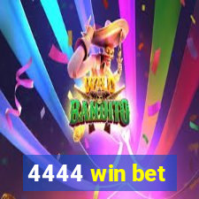 4444 win bet