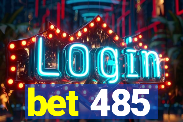 bet 485