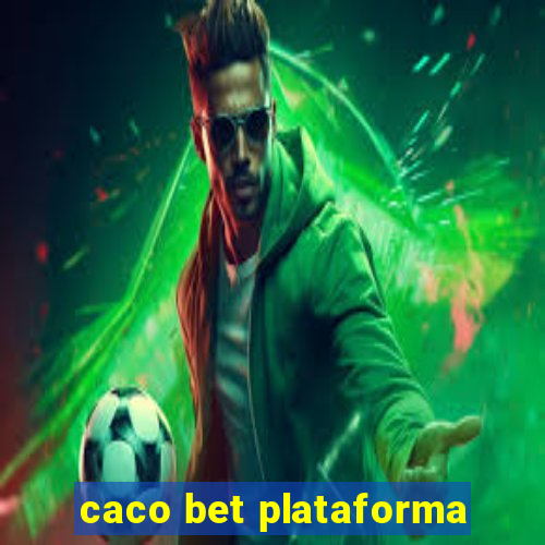 caco bet plataforma