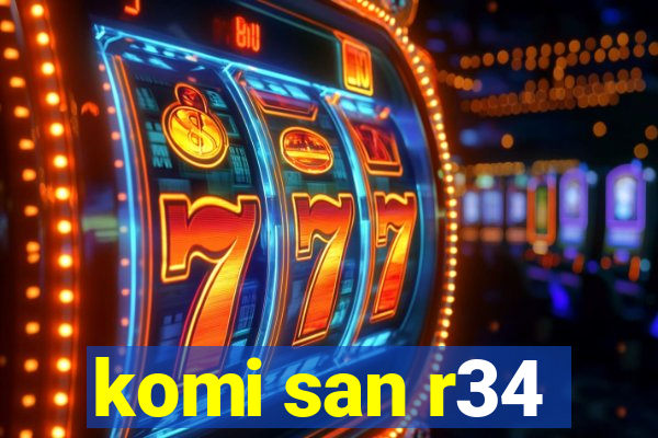 komi san r34